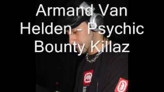 Armand Van Helden - Psychic Bounty Killaz