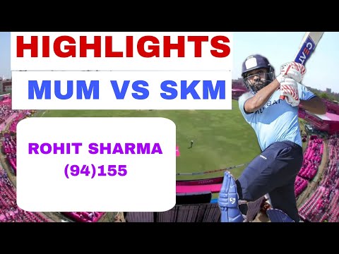 MUM vs SKM Highlights | #rohitsharma 155 | #mumvsskm #mumbai #viral #vht Vijay hajare trophy 