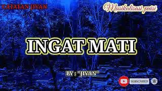 Download lagu puisi islami menyentuh ' INGAT MATI' Karya : Aan wijiyanto ( Musikalisasi puisi) mp3