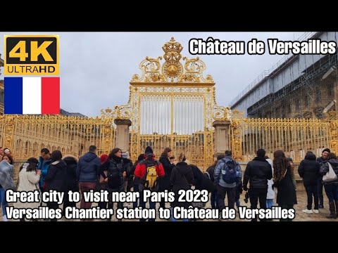🇫🇷Ep2 4K UHD How to walk from Versailles Chantier station to visit  Château de Versailles?