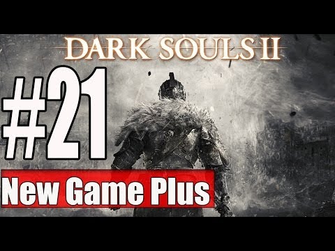 New Game Plus Dark Souls 2 Walkthrough Part 21 Gameplay Lets Play