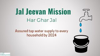 Jal Jeevan Mission - An overview (Part 1)