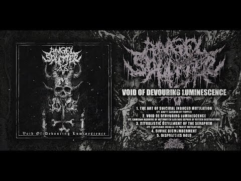 ANGEL SPLITTER - VOID OF DEVOURING LUMINESCENCE [OFFICIAL EP STREAM] (2018) SW EXCLUSIVE