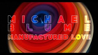 Michael Blume - Manufactured Love (Live Lyrics)