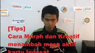 preview picture of video '[Tips] Cara Murah dan Kreatif menambah masa aktif kartu indosat'