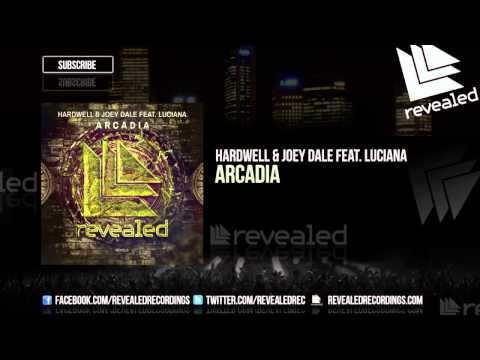Hardwell & Joey Dale feat. Luciana - Arcadia [OUT NOW!]