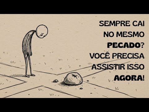 COMO PARAR DE CAIR NO MESMO PECADO DE NOVO