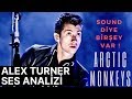 The Voice Analysis Of Alex Turner Arctic Monkeys There Is Such A Thing Called Sound