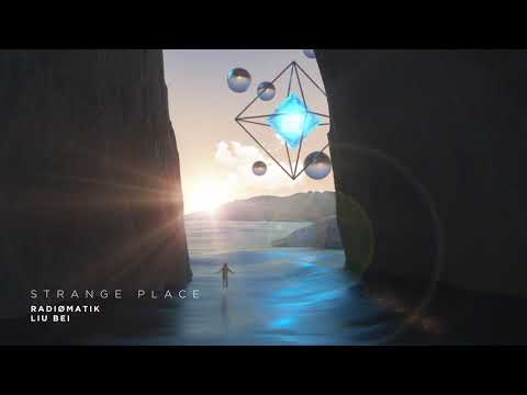 RADIØMATIK & Liu Bei - Strange Place (Lyric Video)