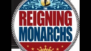 The Reigning Monarchs - Thrown From a Rooftop Down
