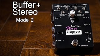 Video thumbnail for Empress Effects Buffer+ Stereo - Mode 2 by Empress Effects