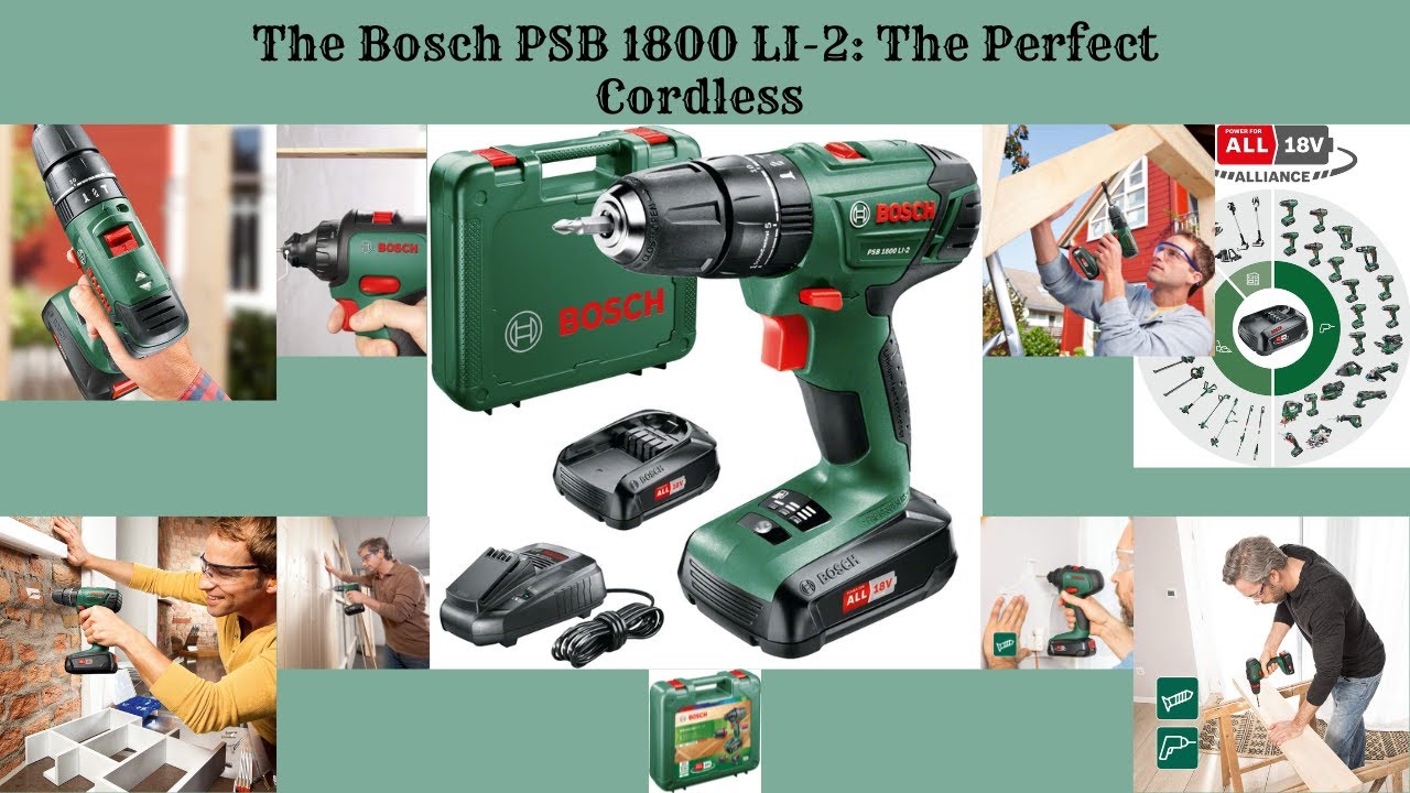 The Bosch PSB 1800 LI-2: The Perfect Cordless
