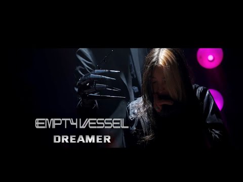 EMPTY VESSEL - DREAMER (OFFICIAL MUSIC VIDEO)