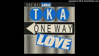 TKA - One Way Love