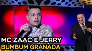 MC ZAAC e JERRY - Bumbum Granada (PROGRAMA RAUL GIL)