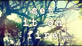 Set It On Fire (Original Collaboration) by Isabeau & Nicolás