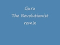 Guru the Revolutionist remix