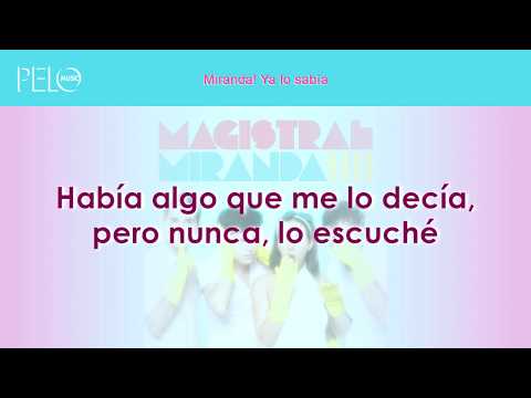 Miranda! - Ya Lo Sabía (Letra)