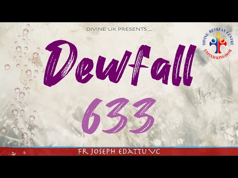 Dewfall 633 - Those who are spiritual discern all things