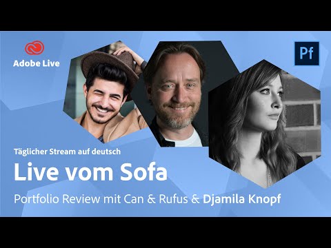 Live Portfolio Review vom Sofa mit Can, Rufus & Djamila Knopf  | Adobe Live
