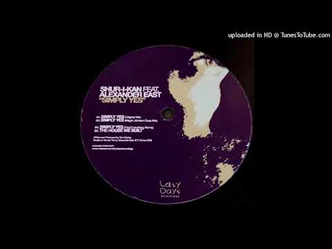Shur-I-Kan Feat. Alexander East | Simply Yes (Fred Everything Remix)