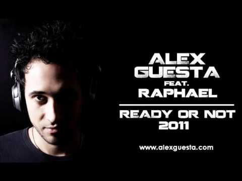 Alex Guesta Feat. Raphael - Ready or not 2011