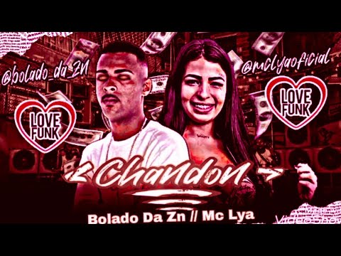🔵🔴 BREGÃ FUNK BOLADO DA ZN E MC LYA - CHANDON - BREGA FUNK 2022
