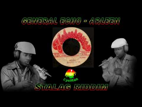 General Echo - Arleen *Stalag Riddim*