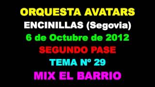preview picture of video 'ORQUESTA AVATARS 2012   ENCINILLAS Segovia 6 de Octubre de 2012 29   MIX EL BARRIO'