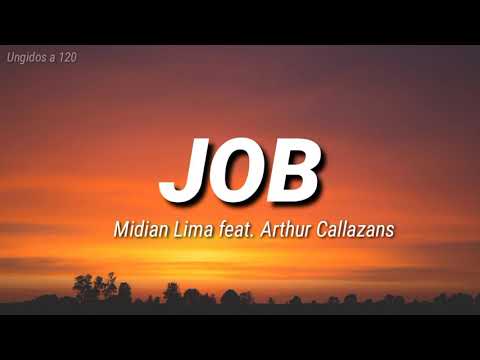 JOB - Midian Lima, Arthur Callazans (Con Letra)