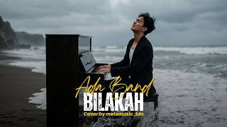 Download lagu ADA BAND - BILAKAH | Cover by Metamusic Version mp3