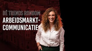 De trends rondom arbeidsmarktcommunicatie 2025-2026 | WeExplain