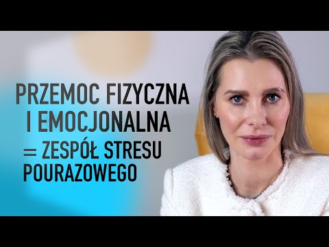 POWTARZAJĄCA SIĘ PRZEMOC FIZYCZNA I PSYCHICZNA mogą skutkować Złożonym Zespołem Stresu Pourazowego