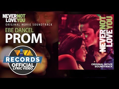 Ebe Dancel — Prom (Acoustic) | Never Not Love You OST [Official Lyric Video]
