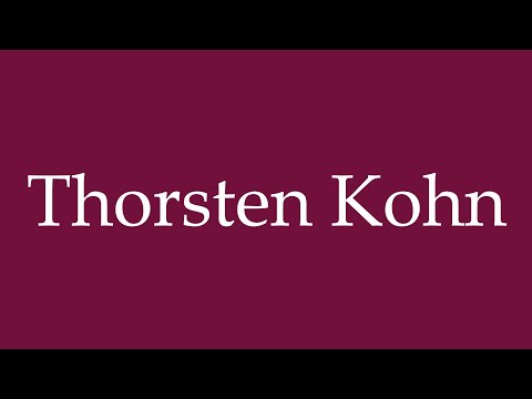 How to Pronounce ''Thorsten Kohn'' Correctly in German