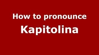 How to pronounce Kapitolina