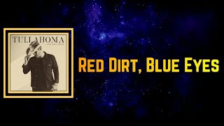 Dustin Lynch - Red Dirt, Blue Eyes (Lyrics)