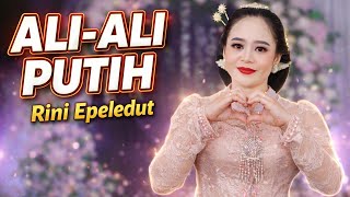 Download lagu ALI-ALI PUTIH - RINI EPELEDUT mp3