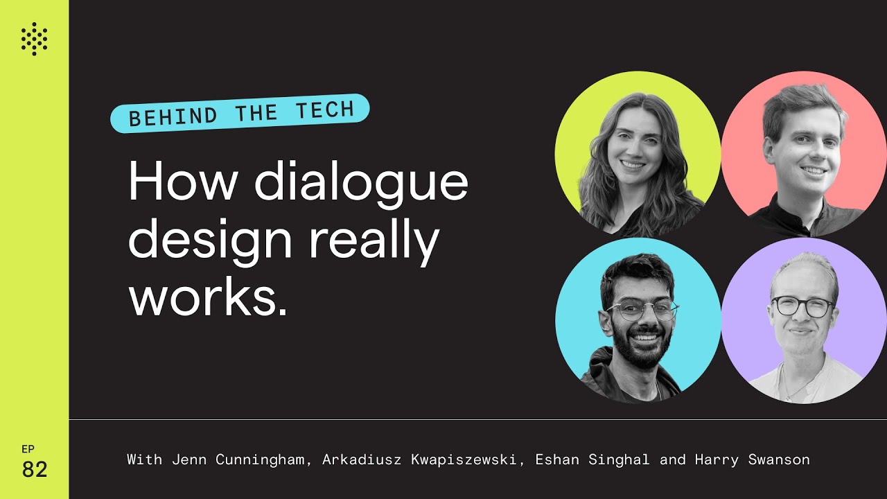 Behind the tech: How dialogue design really works