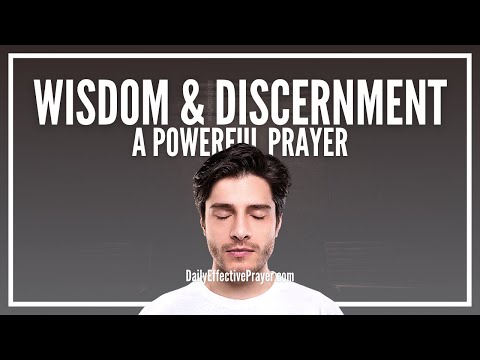 Prayer For Supernatural Wisdom & Discernment | Wisdom Prayers To God