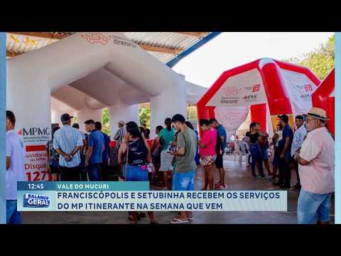 MP Itinerante atende Franciscópolis e Setubinha.