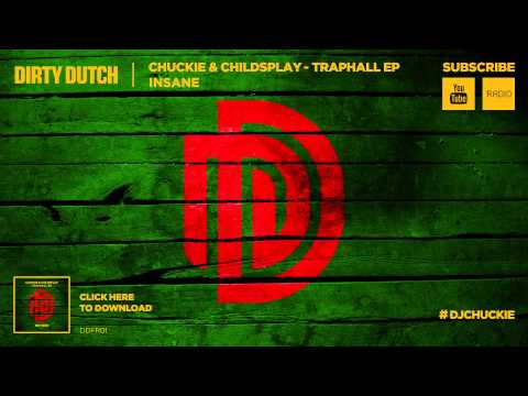 Chuckie & ChildsPlay - Insane - Traphall EP