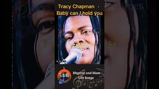 Tracy Chapman - Baby can I hold you - tradução #traducoes #tradução #letramusica