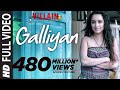 Full Video Galliyan Song Ek Villain Ankit Tiwari Sidharth Malhotra Shraddha Kapoor