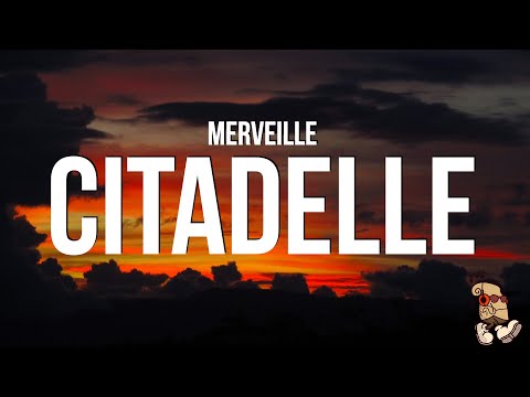 Merveille - Citadelle (Paroles / Lyrics)
