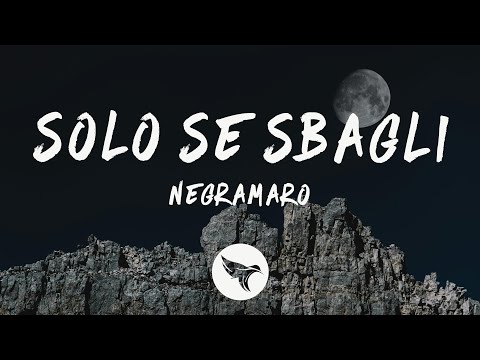 Negramaro - Solo se sbagli (Lyrics) ft. Tiziano Ferro