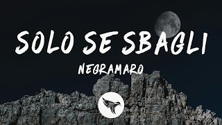 Negramaro - Solo se sbagli (Lyrics) ft. Tiziano Ferro