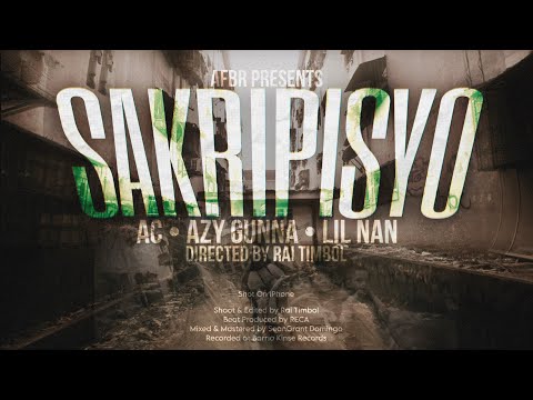 AC x Azy Gunna x Lil nan - SAKRIPISYO (Official Music Video)