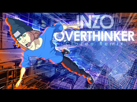 INZO - Overthinker (CloZee Remix) (Official Video)