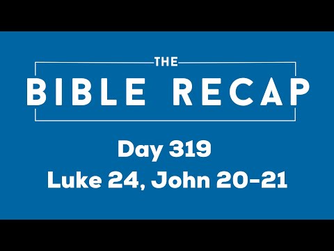 Day 319 (Luke 24, John 20-21)